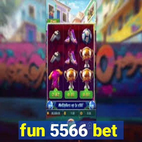 fun 5566 bet